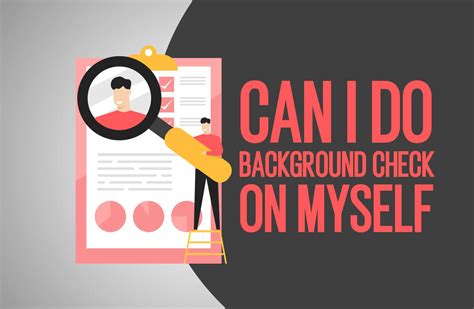 How do i get a background check on myself. Things To Know About How do i get a background check on myself. 